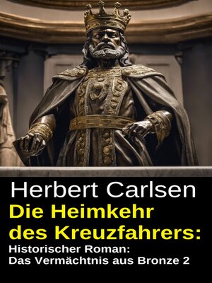 cover image of Die Heimkehr des Kreuzfahrers